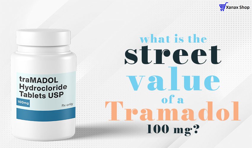 What is the street value of tramadol 100mg?